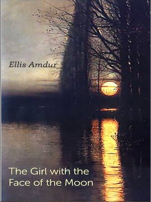 cover image of The Girl with the Face of the Moon